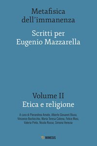 Metafisica dell'immanenza. Scritti per Eugenio Mazzarella