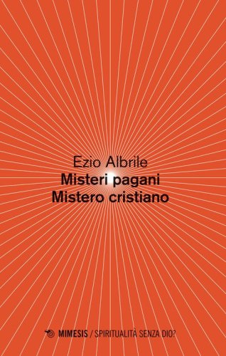 Misteri pagani, mistero cristiano