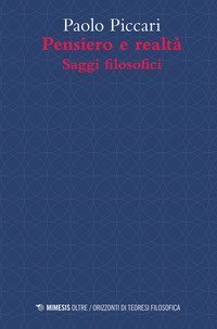 Pensiero e realt&agrave;. Saggi filosofici