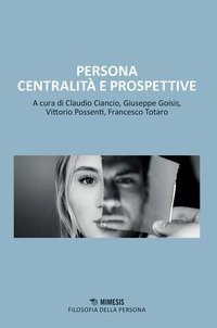 Persona centralit&agrave; e prospettive