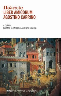Politeia. Liber amicorum. Agostino Carrino