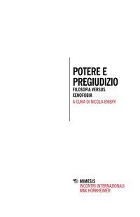Potere e pregiudizio. Filosofia versus xenofobia
