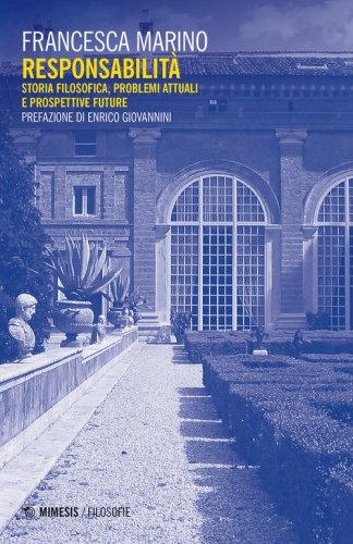 Responsabilit&agrave;. Storia filosofica, problemi attuali e prospettive future