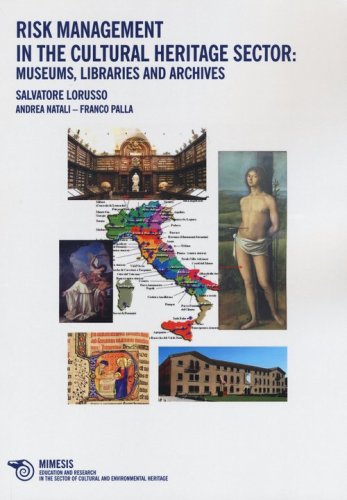 Risk management in the cultural heritage sector: museums, libraries and archives