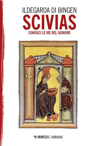 Scivias. Conosci le vie del Signore