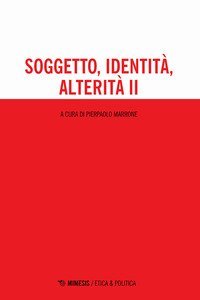 Soggetto, identit&agrave;, alterit&agrave;