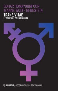 Trans/vitae. Le politiche dell'ambiguit&agrave;