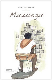 Muzungu (e no son mai stat cuss&igrave; bianco)