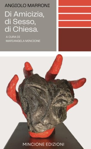 Di amicizia, di sesso, di chiesa