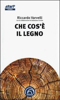 Che cos'&egrave; il legno