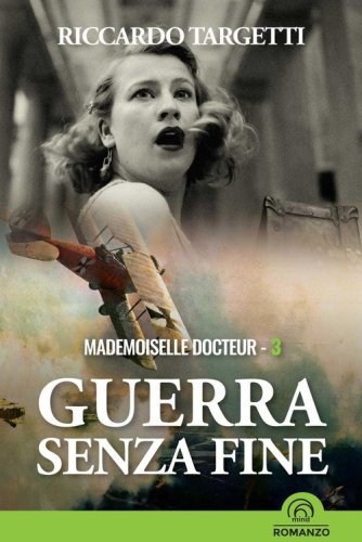 Guerra senza fine. Mademoiselle Docteur