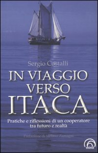 In viaggio verso Itaca. Pratiche e riflessioni di un cooperatore tra futuro e realt&agrave;