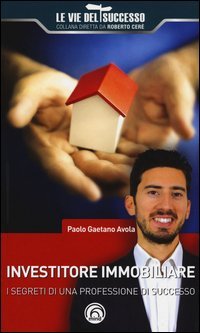 Investitore immobiliare. I segreti di una professione di successo