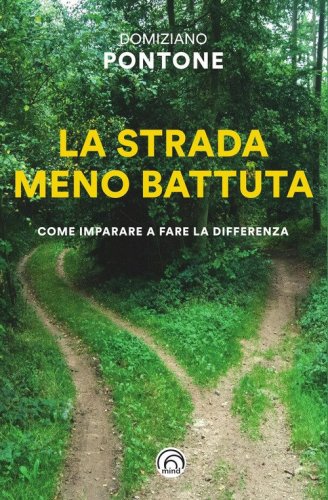La strada meno battuta. Come imparare a fare la differenza