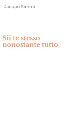 Sii te stesso nonostante tutto