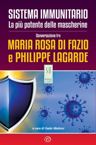 Sistema immunitario. La pi&ugrave; potente delle mascherine