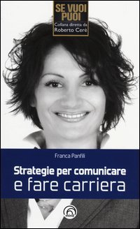 Strategie per comunicare e fare carriera