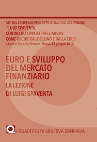 Euro e sviluppo del mercato finanziario. La lezione di Luigi Spaventa