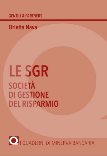 Le SGR. Societ&agrave; di gestione del risparmio