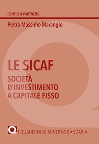 Le Sicaf. Societ&agrave; d'investimento a capitale fisso