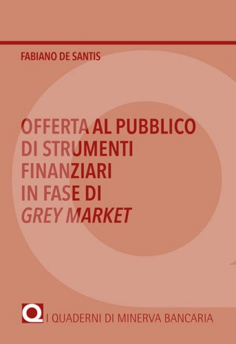 Offerta al pubblico di strumenti finanziari in fase di Grey Market