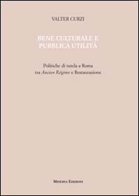 Bene culturale e pubblica utilit&agrave;