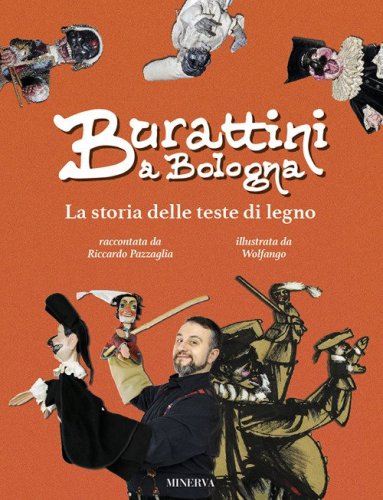 Burattini a Bologna. La storia delle teste di legno