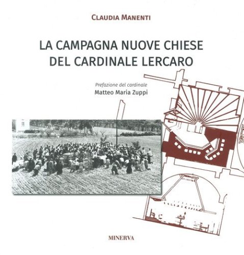 La &laquo;Campagna Nuove Chiese&raquo; del cardinale Lercaro