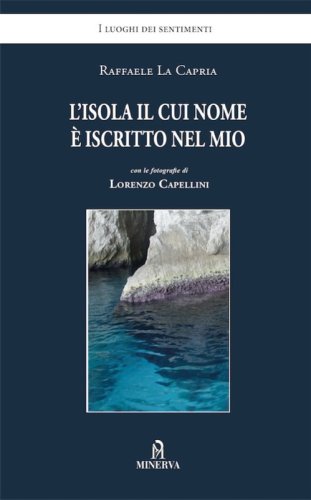 L'isola il cui nome &egrave; iscritto nel mio