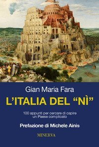 L'Italia del n&igrave;. 100 appunti per cercare di capire un Paese complicato