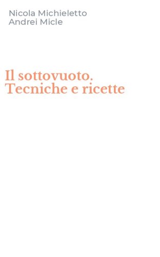 Il sottovuoto. Tecniche e ricette