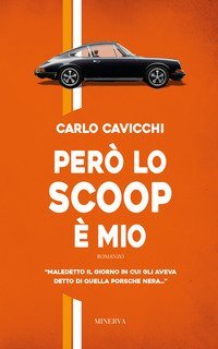 Per&ograve; lo scoop &egrave; mio