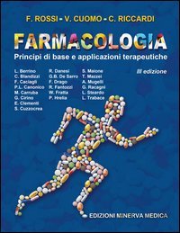 Farmacologia. Principi di base e applicazioni terapeutiche