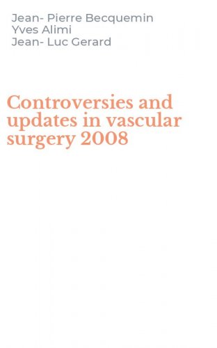 Controversies and updates in vascular surgery 2008