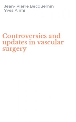 Controversies and updates in vascular surgery