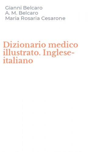 Dizionario medico illustrato. Inglese-italiano