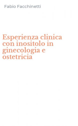 Esperienza clinica con inositolo in ginecologia e ostetricia