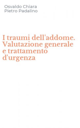 I traumi dell'addome. Valutazione generale e trattamento d'urgenza
