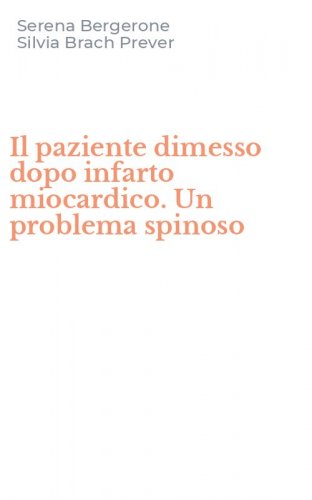 Il paziente dimesso dopo infarto miocardico. Un problema spinoso
