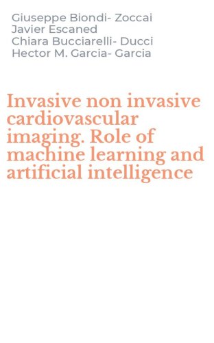 Invasive non invasive cardiovascular imaging. Role of machine learning and artificial intelligence