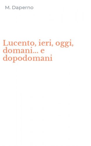 Lucento, ieri, oggi, domani... e dopodomani