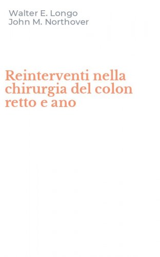 Reinterventi nella chirurgia del colon retto e ano
