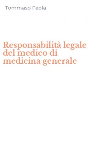Responsabilit&agrave; legale del medico di medicina generale