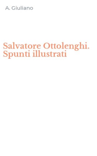 Salvatore Ottolenghi. Spunti illustrati