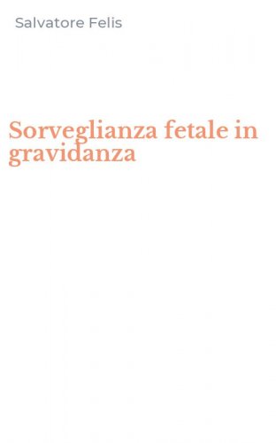 Sorveglianza fetale in gravidanza