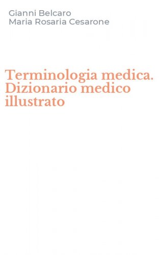 Terminologia medica. Dizionario medico illustrato