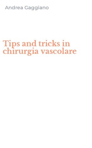 Tips and tricks in chirurgia vascolare