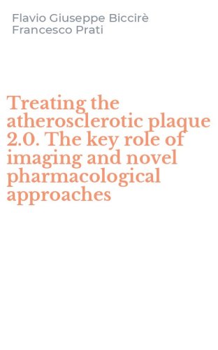 Treating the atherosclerotic plaque 2.0. The key role of imaging and novel pharmacological approaches