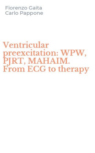 Ventricular preexcitation: WPW, PJRT, MAHAIM. From ECG to therapy