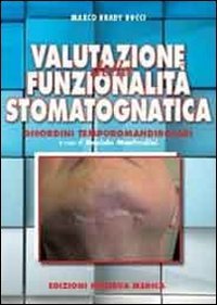Valutazione della funzionalit&agrave; stomatognatica. Disordini temporamandibolari